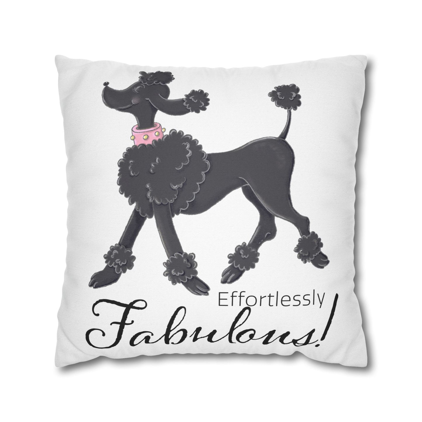 Effortlessly Fabulous Black Poodle Pillowcase | Square Throw Pillowcase
