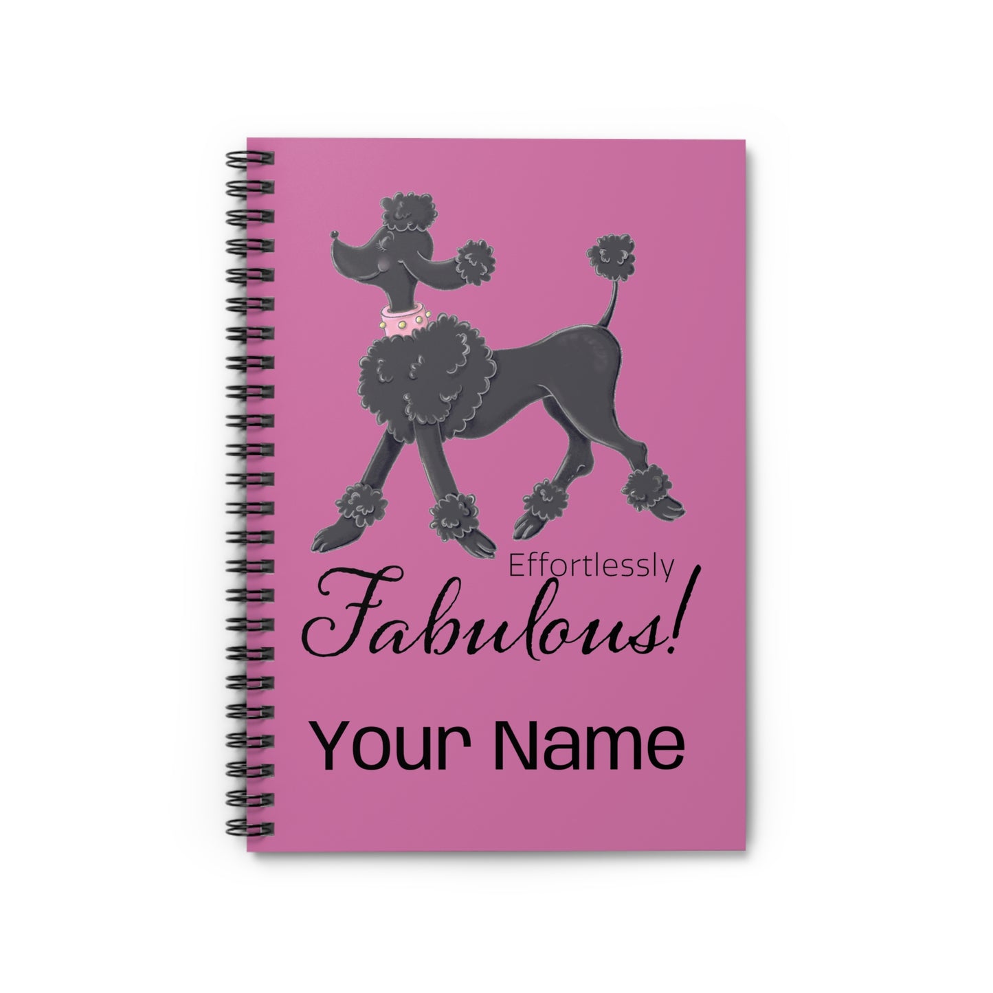 Effortlessly Fabulous Poodle Notebook | Spiral Ruled Journal